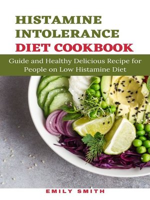 cover image of Histamine Intolerance Diet Cookbook